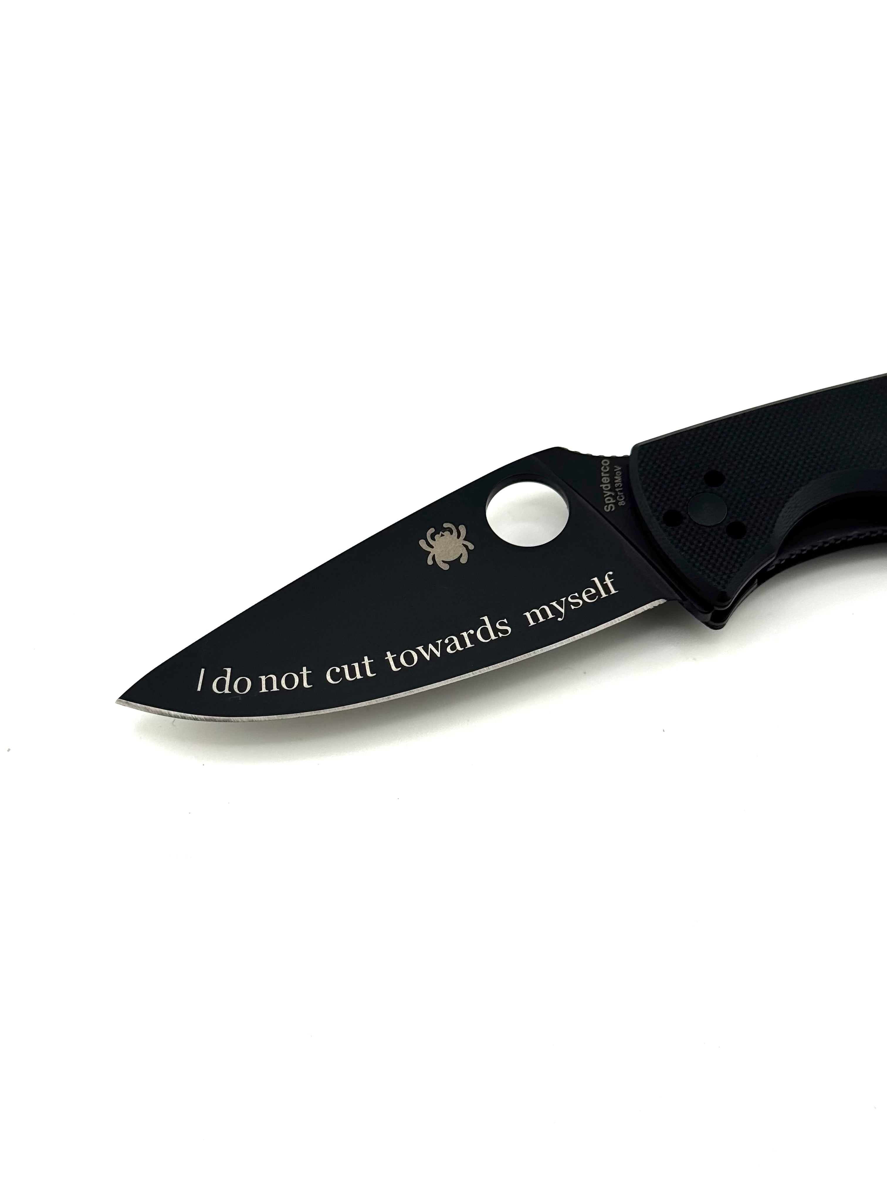 Add on: “I do not cut towards myself”
